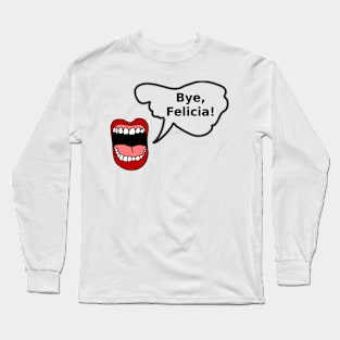 sticker Bye felicia Long Sleeve T-Shirt